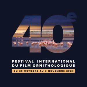 40e édition du Festival International du Film Ornithologique de Ménigoute